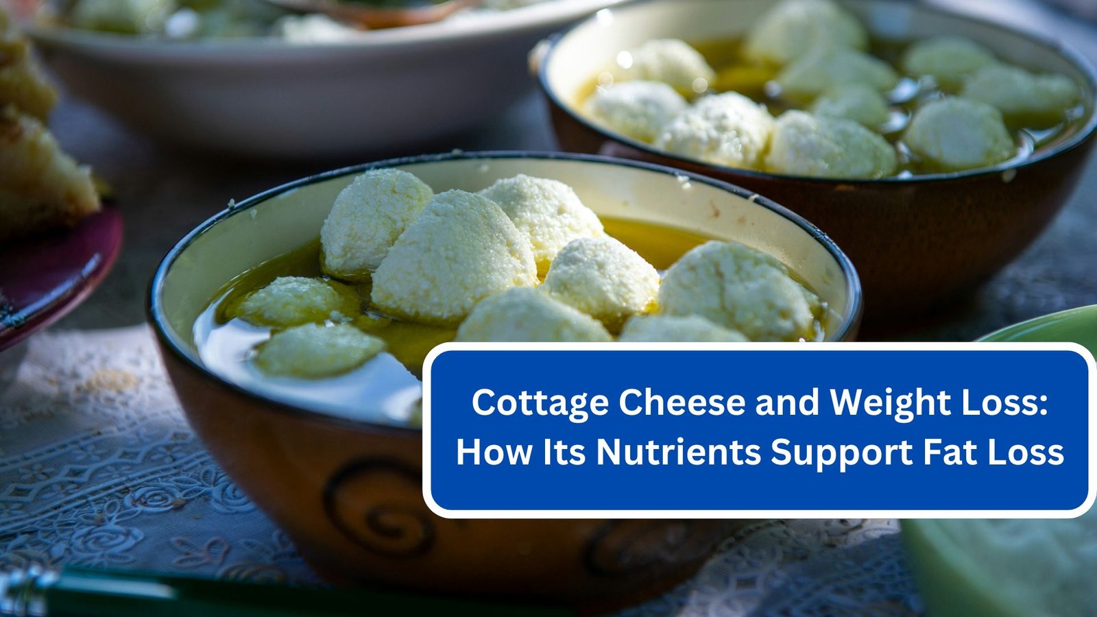 Cottage Cheese and Weight Loss How Its Nutrients Support Fat Loss