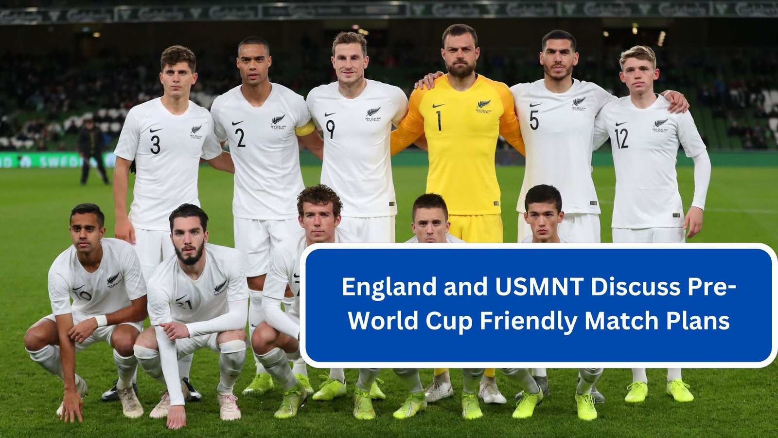 England and USMNT Discuss Pre-World Cup Friendly Match Plans