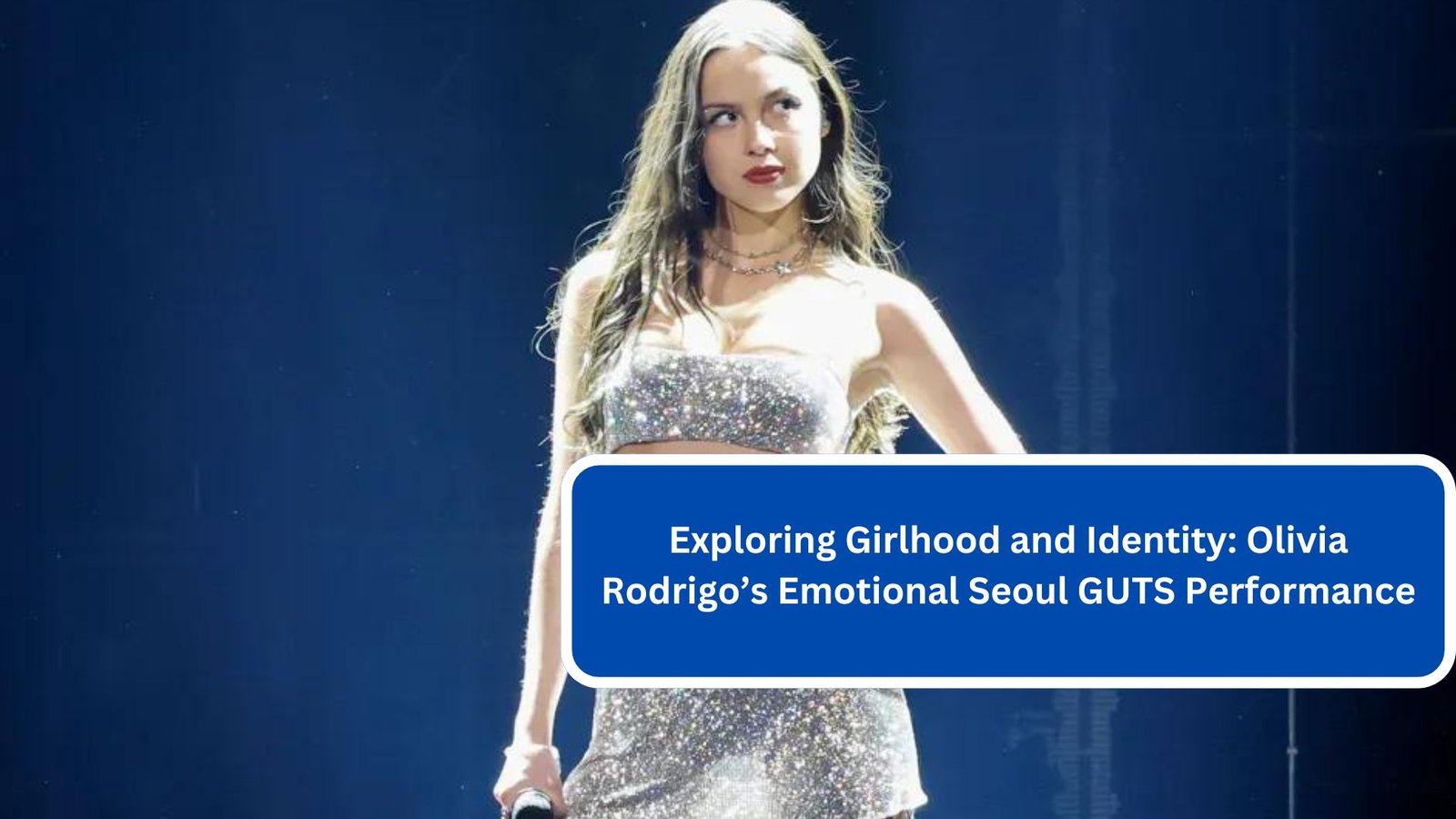 Exploring Girlhood and Identity Olivia Rodrigo’s Emotional Seoul GUTS Performance