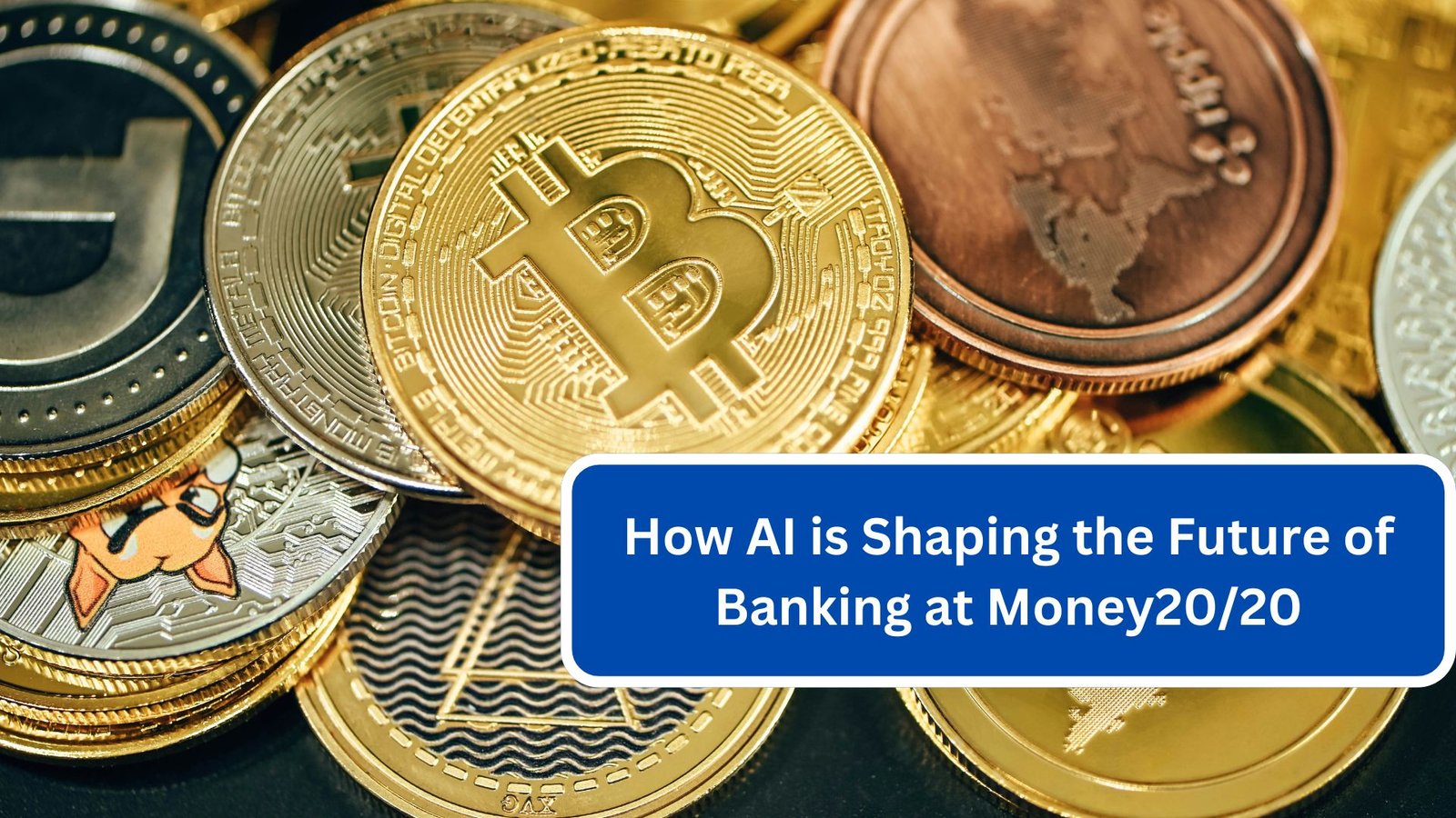 How AI is Shaping the Future of Banking at Money2020