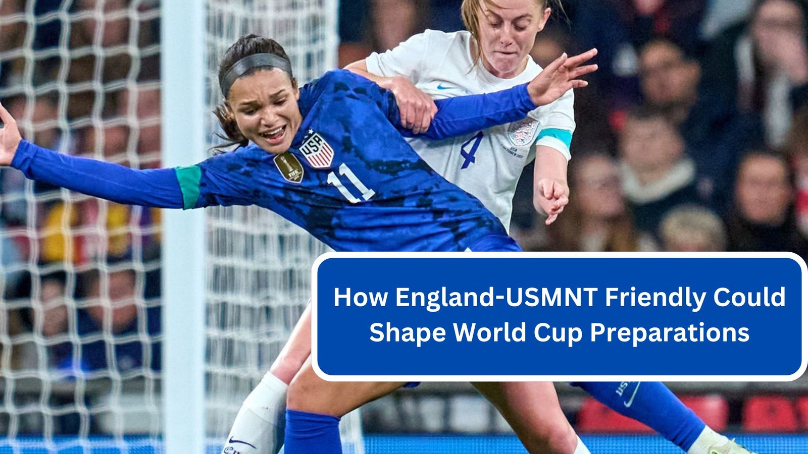 How England-USMNT Friendly Could Shape World Cup Preparations (1)