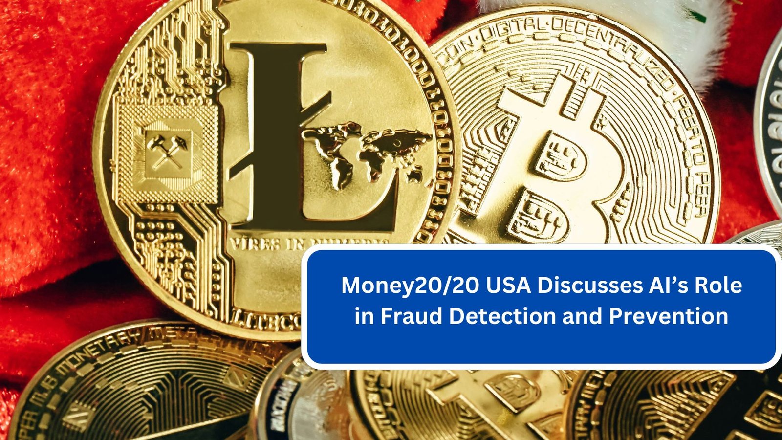 Money2020 USA Discusses AI’s Role in Fraud Detection and Prevention