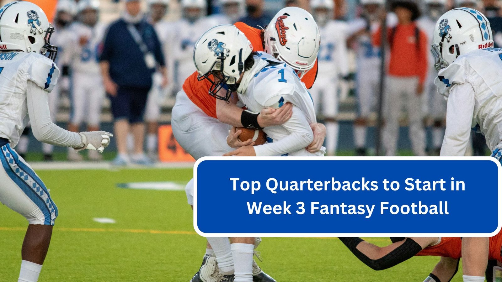 Top Quarterbacks to Start in Week 3 Fantasy Football